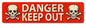 Danger Keep Out 20 X 5