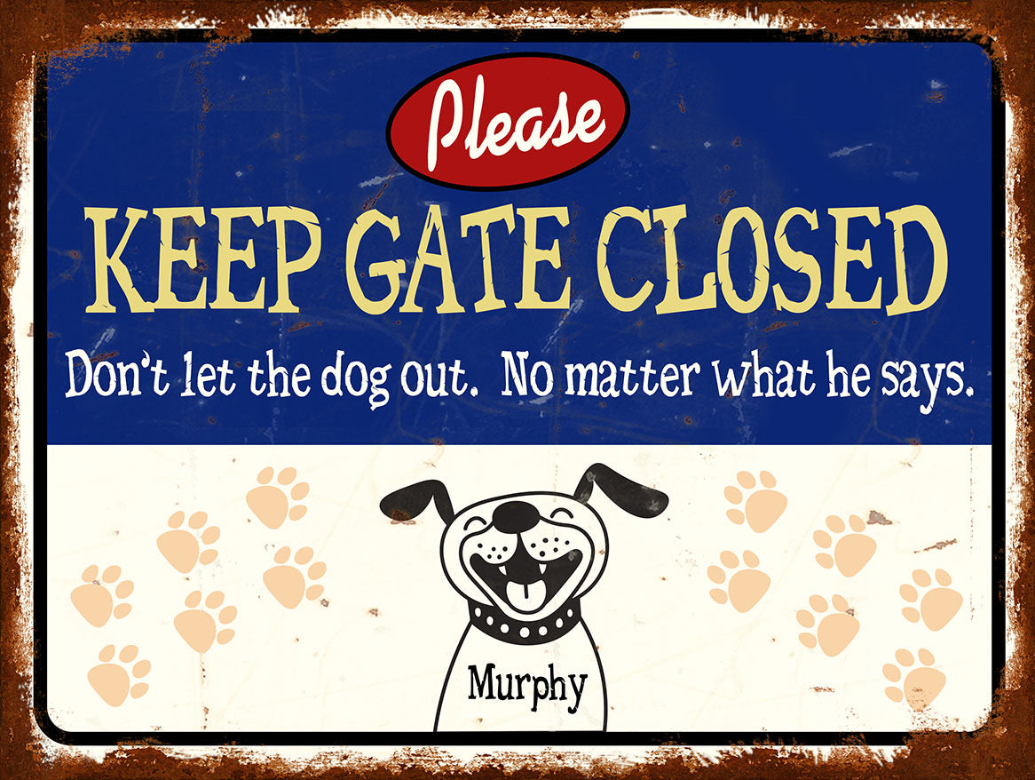 Keep Gate Closed Murphy 16 X 12