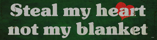 Steal My Heart Not My Et 20 X 5