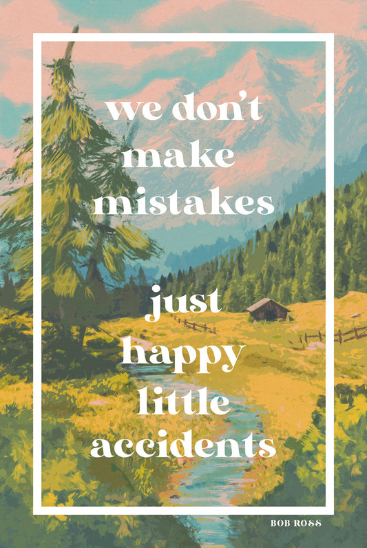 Happy Little Accidents Bob Ross 16 x 24