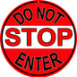 Do Not Stop Enter Warning 14 x 14