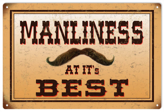 Manliness At Its Best Mustache Vintage Style Metal Sign 12 x 18