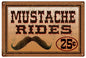 Mustache Rides 25 Cents Barber 12x18