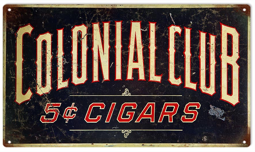Colonial Club 5 Cent Cigars 8×14