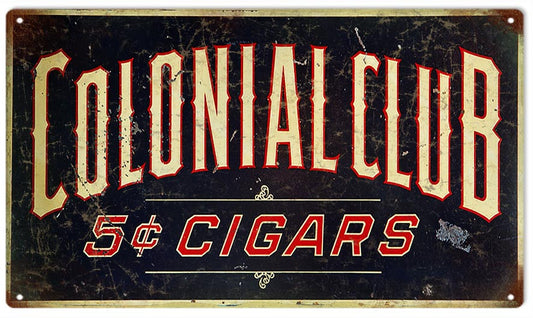 Colonial Club 5 Cent Cigar Vintage Style Metal Sign 8 x 14