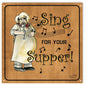 Musical Sing For Your Supper 12x12