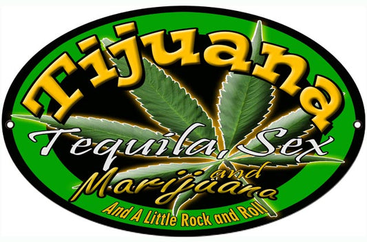 Marijuana Tijuana Vintage Style Metal Sign 9 × 14