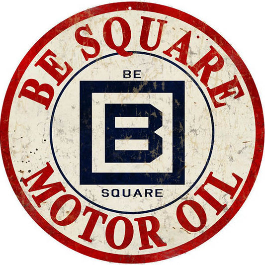 Be Square Motor Oil Vintage Style Metal Sign 14 x 14