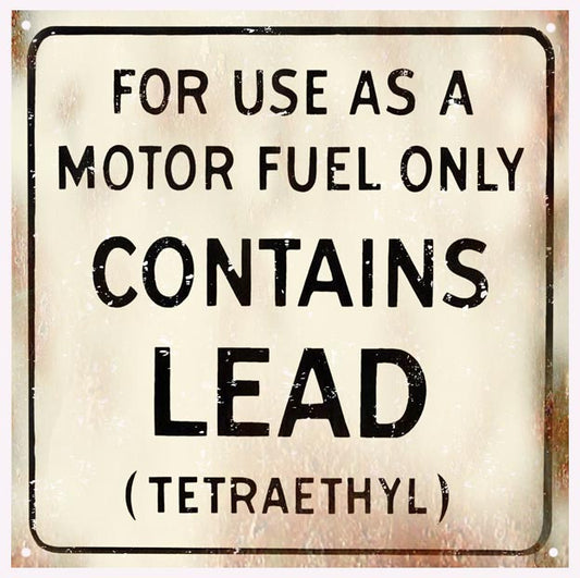 Tetraethyl Lead Motor Fuel Motor Oil Vintage Style Metal Sign 12 × 12