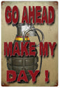 Go Ahead Make My Day 12×18
