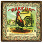Wake Up El Gallo Tobacco Cigar 12×12