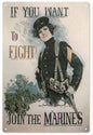 IF YOU WANT TO FIGHT! JOIN THE MARINES 12″x18″