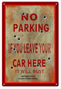 NO PARKING IT WILL RUST 12x18