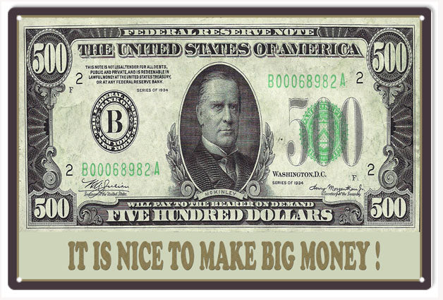 IT IS NICE TO MAKE BIG MONEY 12x18