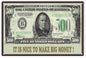 IT IS NICE TO MAKE BIG MONEY 12x18