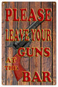 Please Leave Your Gun At The Bar 12x18