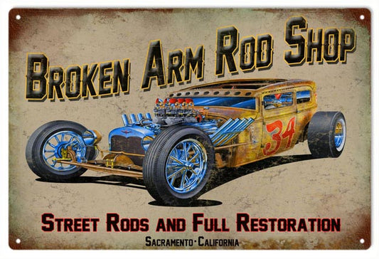 Broken Arm Rod Shop Street Rod’s Hot Rod Vintage Style Metal Sign 16 X 24