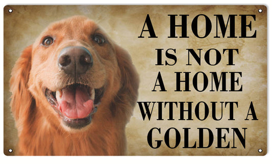 A Home Is Not A Home Without A Golden Dog Vintage Style Metal Sign 8 x 14