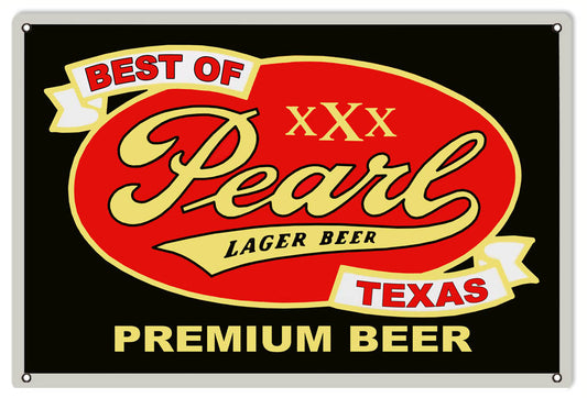 Best Of XXX Pearl Lager Beer Texas Premium Beer Vintage Style Metal Sign 12 x 18