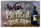 Wine Is Bottled Poetry 12x18