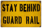 Stay Behind Guard Rail Railroad 12x18