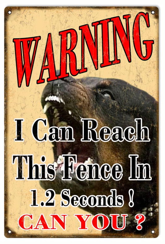 Reach This Fence In Seconds Vintage Style Metal Sign 12 x 18