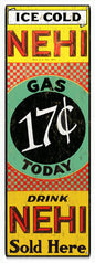 Ice Cold Hehi Drink Nehi Sold Here Gas 17 Cents Today 6″x18″