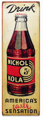 Drink Nichol Kola 5 Cents America’s Taste Sensation 6″x18″