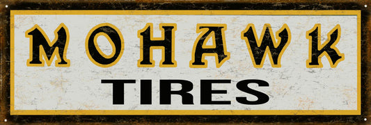Mohawk Tires Vintage Style Metal Sign 8 x 24