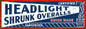 Headlight Shrunk Overalls Union Made 6″x18″