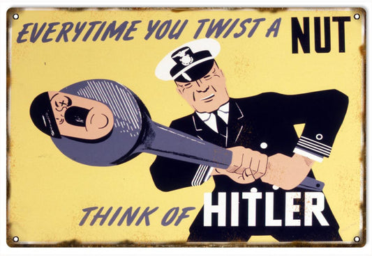Twist A Nut Think Of Hitler Vintage Style Metal Sign 12 x 18