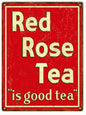Red Rose Tea Is Good Tea 9×12