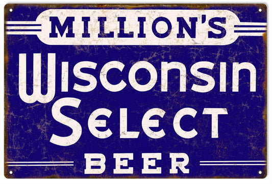 Millions Wisconsin Select Beer Vintage Style Metal Sign 12 x 18