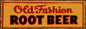 Old fashion Root Beer 6×18