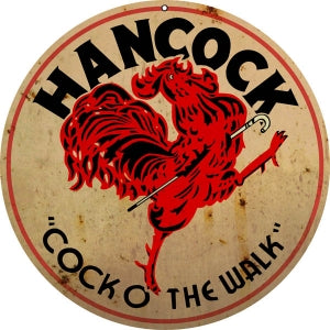 Hancock Cock o Vintage Style Metal Sign 18 x 18