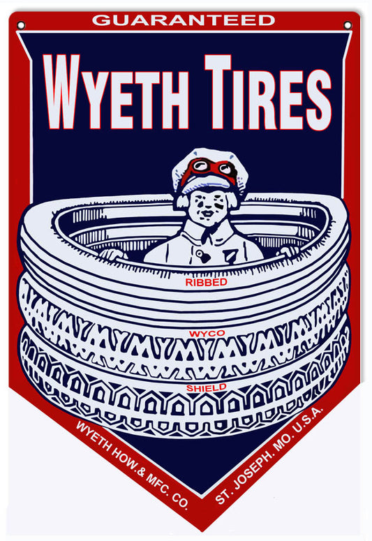 Guaranteed Wyeth Tires Vintage Style Metal Sign 12 X 18