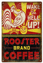 Wake The Hell Up Coffee and Rooster 12x18