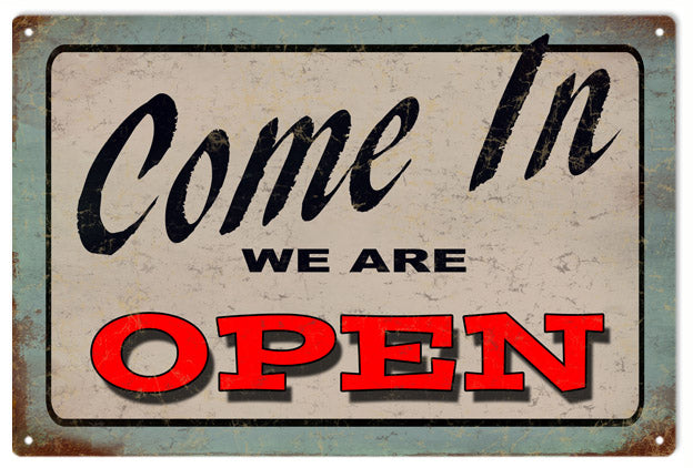 Come In We Are Open 12x18