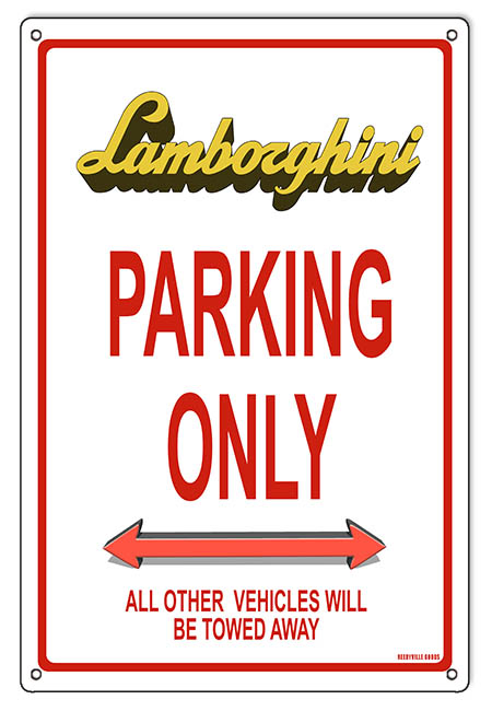 Lamborghini Parking Only 12x18