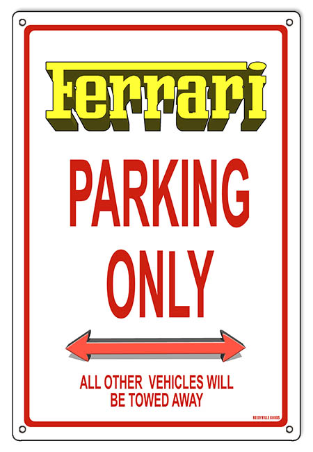Ferrari Parking Only 12″x18″