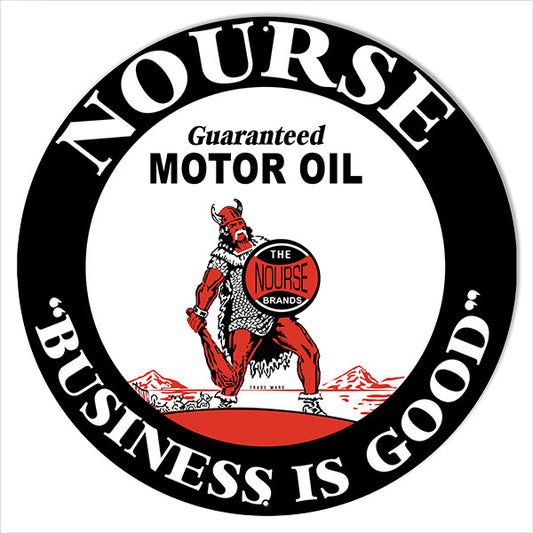 Nourse Business Is Good Motor Oil Vintage Style Metal Sign 24 x 24