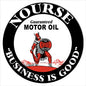 Nourse Business Is Good Motor Oil 24 x 24