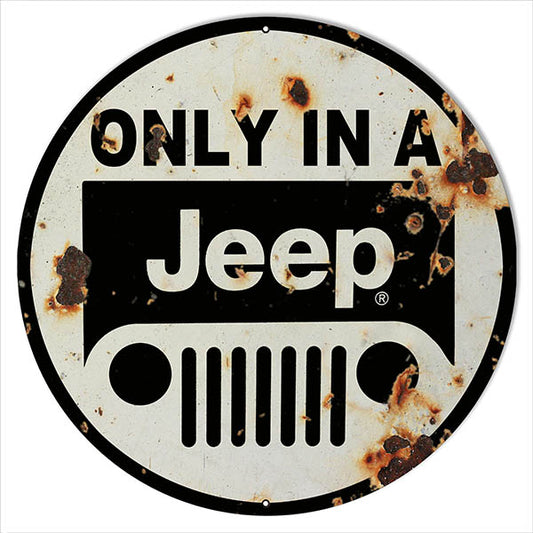 Only In A jeep Vintage Style Metal Sign 18 x 18