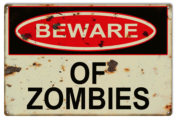 Beware Of Zombies 12×18