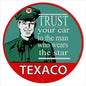 Trust Your Car To Texaco Star Motor Oil 24 x 24