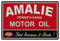Amalie First Because It Lasts Motor Oil 12×18