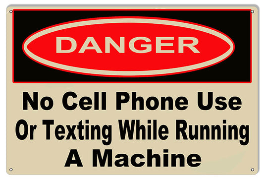 Danger No Cell Phone While Running A Machine Vintage Style Metal Sign 12 x 18