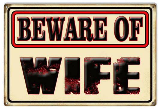 Beware Of Wife Vintage Style Metal Sign 9 x 12