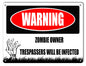 Warning Trespassers Will Be Infected 9×12