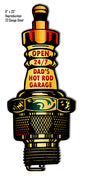 Dads Garage Open 24/7 9×23